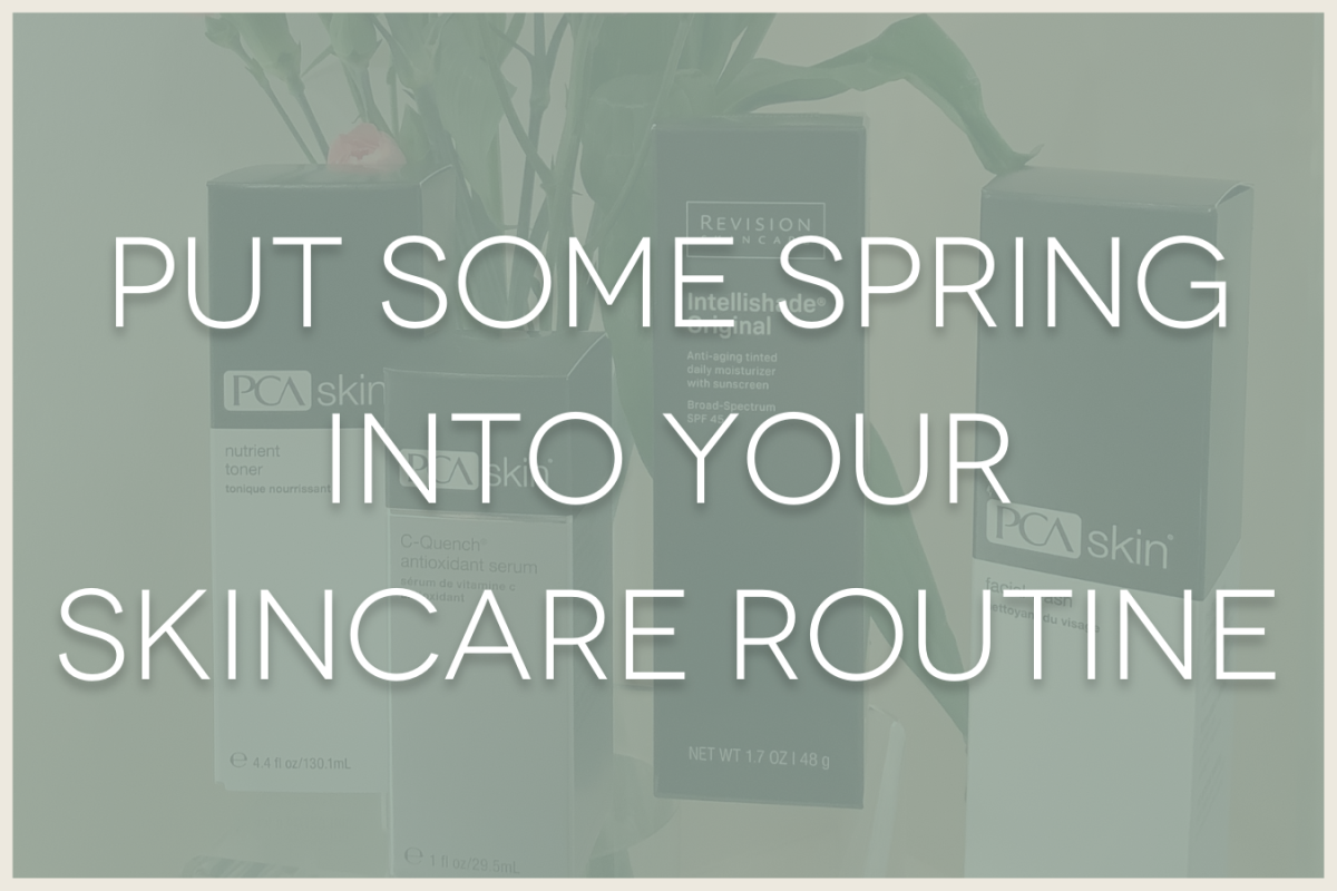 Put some spring into your skincare routine written over picture of products