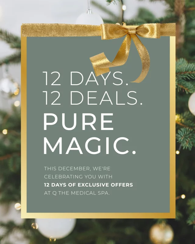 This December, we're celebrating YOU with 12 days of exclusive offers at Q the Medical Spa.

Starting December 1st, watch our stories daily for
🎁Giveaways 
🎁Member-only perks
 🎁Limited-time treatment specials 
🎁New patient offers

We're making your holiday wishes come true, one day at a time.

Set your reminders. The countdown begins December 1st! 🎄